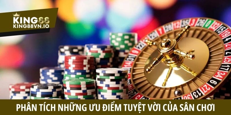 Phân tích những ưu điểm tuyệt vời của sân chơi 